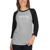 Belong | Women's Empowerment | Mindfulness | 3/4 sleeve raglan shirt