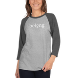 Belong | Women's Empowerment | Mindfulness | 3/4 sleeve raglan shirt