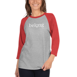 Belong | Women's Empowerment | Mindfulness | 3/4 sleeve raglan shirt