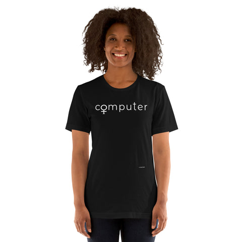 Computer Women Empowerment | Computer Name for Women |  Women in Technology Gifts | Unisex t-shirt