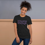 You Are Enough | Women Empowerment T-Shirt | Unisex t-shirt