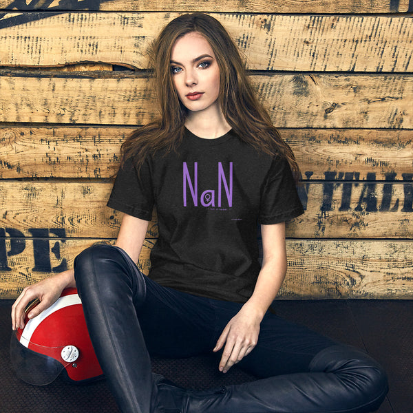 NaN Not a Number | Women Empowerment t-shirt | Computer Humor t-shirt | Empowerment Gifts |Unisex t-shirt