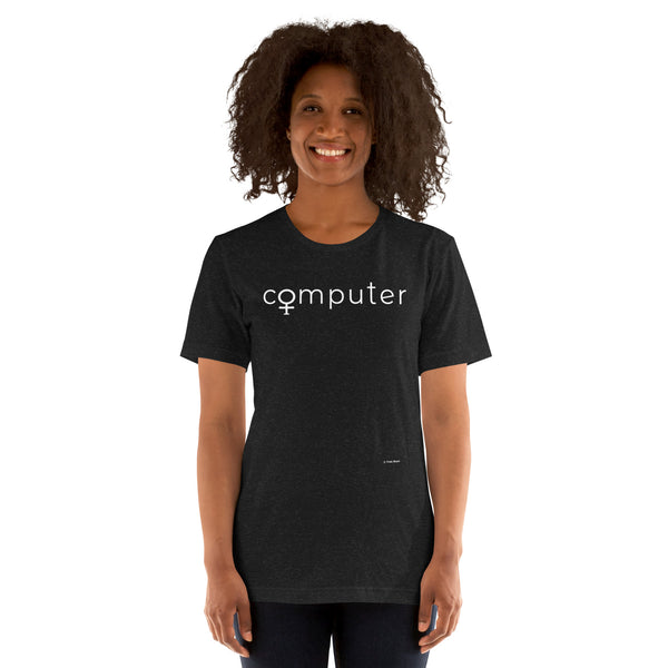 Computer Women Empowerment | Computer Name for Women |  Women in Technology Gifts | Unisex t-shirt