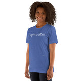 Computer Women Empowerment | Computer Name for Women |  Women in Technology Gifts | Unisex t-shirt