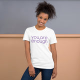 You Are Enough | Women Empowerment T-Shirt | Unisex t-shirt